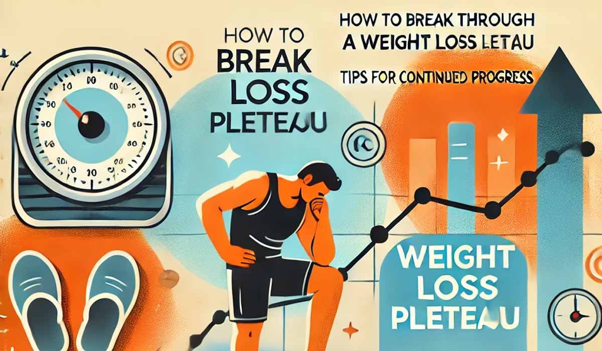 How to Break Through a Weight Loss Plateau